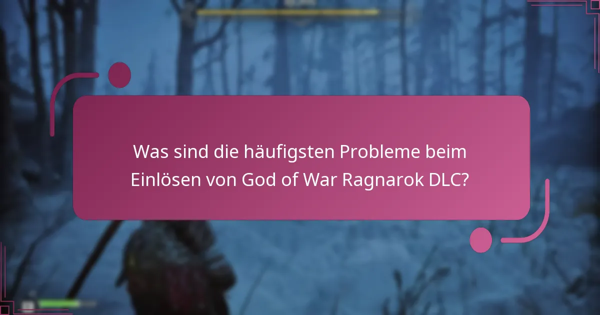 Welche Schritte zur Fehlersuche kann ich bei DLC-Einlösungsfehlern unternehmen?