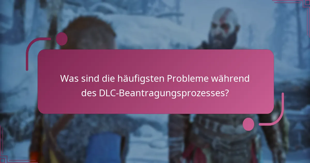 Was ist der erwartete Zeitrahmen für die Bearbeitung von DLC-Anträgen?