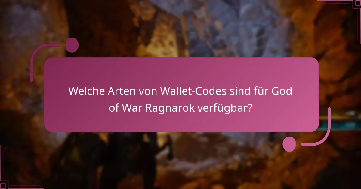 Welche Arten von Wallet-Codes sind für God of War Ragnarok verfügbar?