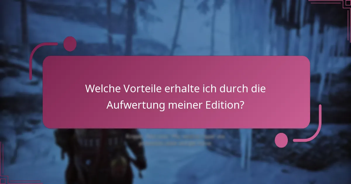 Welche technischen Anforderungen sollte ich für Upgrades berücksichtigen?