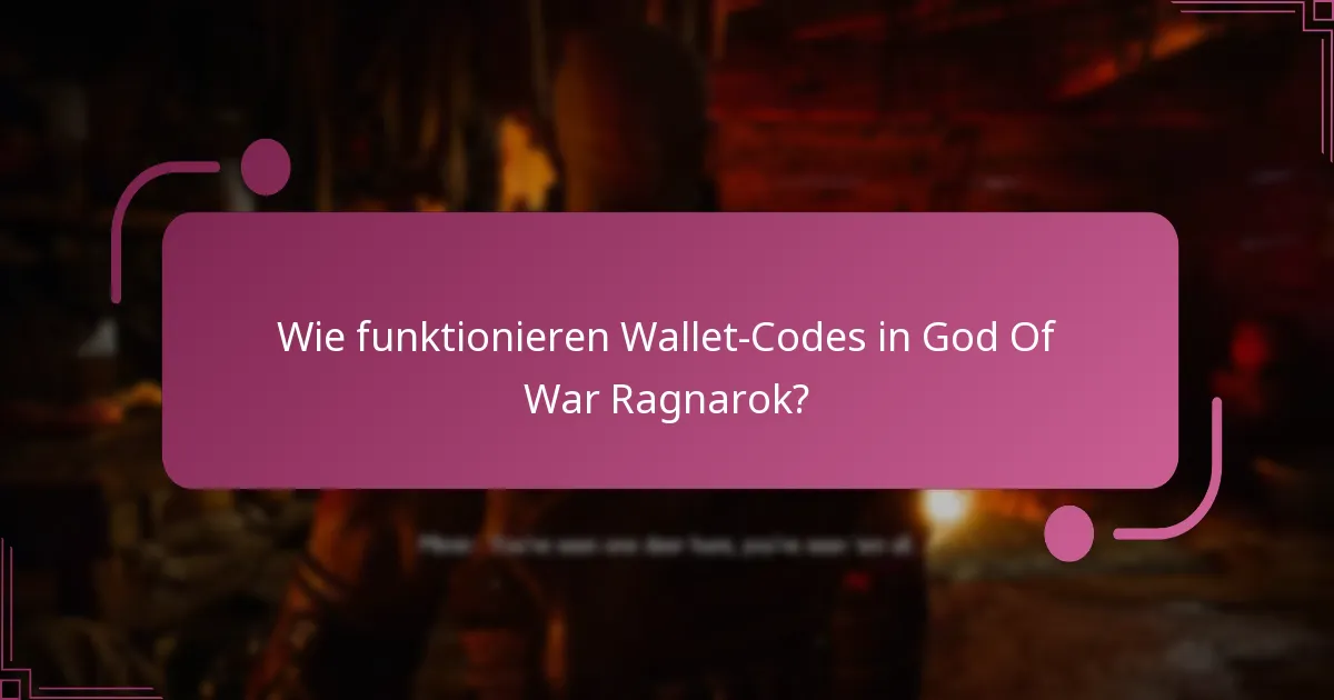 Wie funktionieren Wallet-Codes in God Of War Ragnarok?