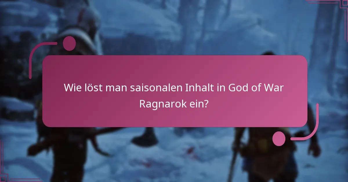 Wie vergleicht sich saisonaler Inhalt mit früheren Updates?